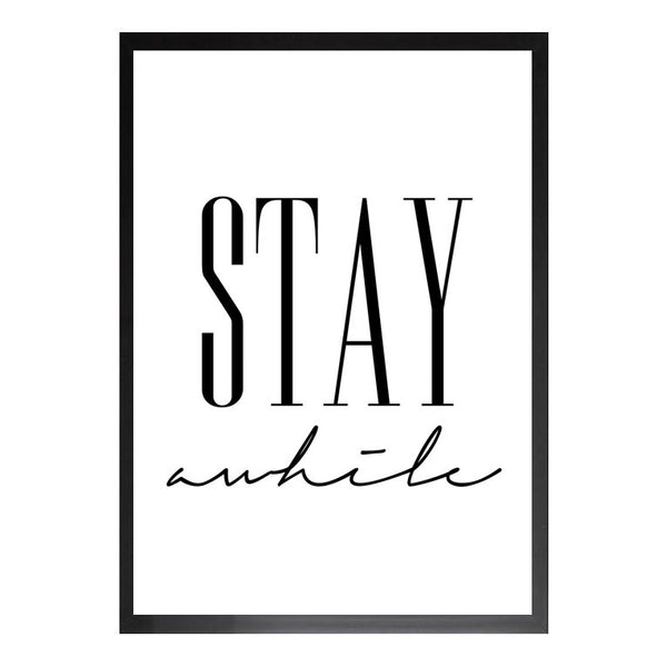 Stay Awhile PRINT